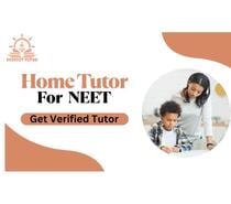 Home Tutor's for NEET in Noida
