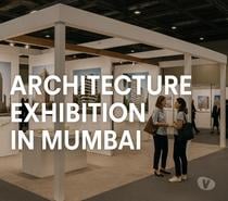 Explore Architecture Exhibition in Mumbai