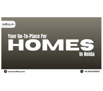 Landkhoj – Your Go-To Place for Homes in Noida