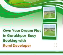 Own Your Dream Plot in Gorakhpur | Rumi Developer