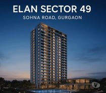 Best Luxury Residences – Premium Living at Elan Sector 49