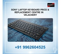 Sony Laptop Keyboard Price & Replacement Centre in Velachery