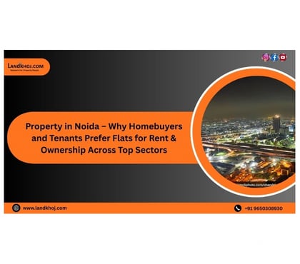 flats for rent - Photos for Property in Noida – Why Homebuyers and Tenants