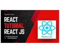 React Tutorial | Learn ReactJS for Beginners - Tpoint Tech
