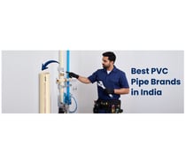 Best PVC Pipe Brands in India