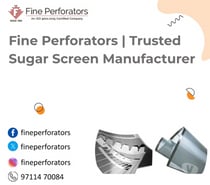 Fine Perforators | Trusted Sugar Screen Manufacturer