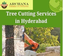 Archana Tree Cutting Services in Hyderabad | Safe & Profess