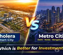 Dholera Smart City vs Traditional Metro Real Estate for Futu